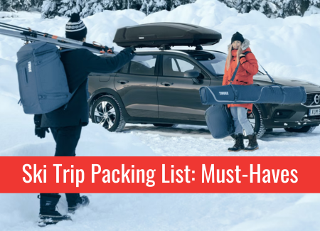 Ski Trip Packing List: Must-Haves